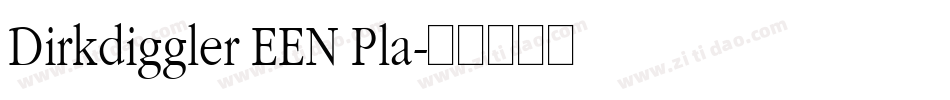 Dirkdiggler EEN Pla字体转换